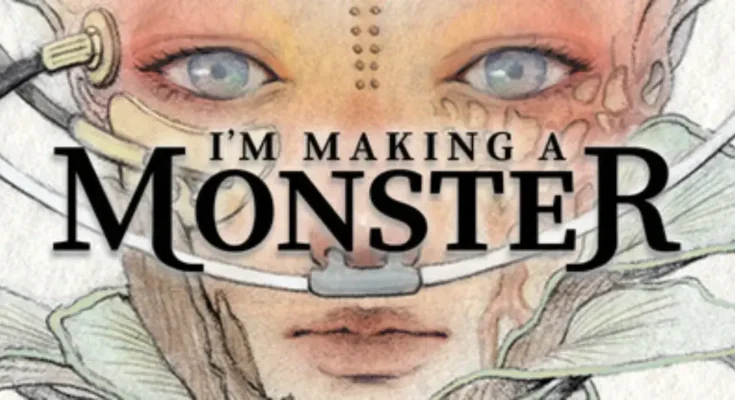 I’m Making a Monster